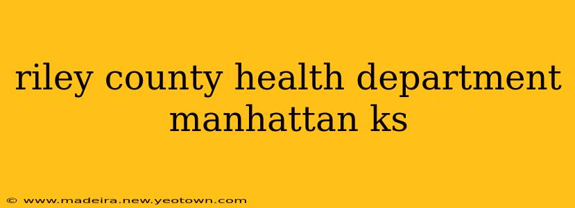 riley county health department manhattan ks