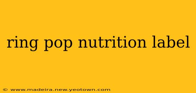 ring pop nutrition label