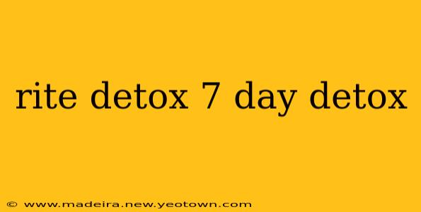 rite detox 7 day detox