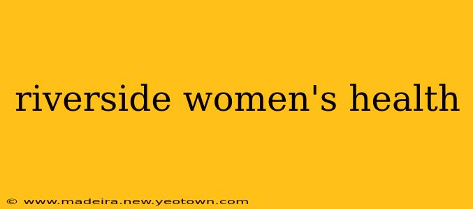 riverside women's health