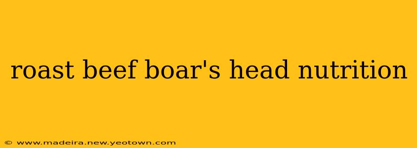 roast beef boar's head nutrition