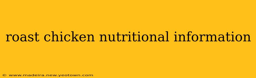roast chicken nutritional information
