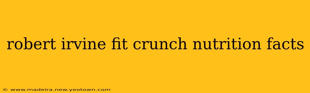 robert irvine fit crunch nutrition facts