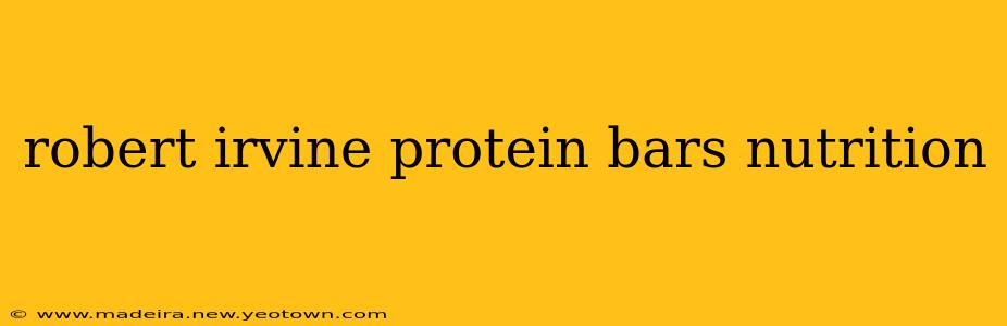 robert irvine protein bars nutrition