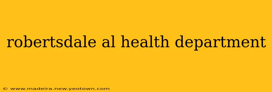 robertsdale al health department