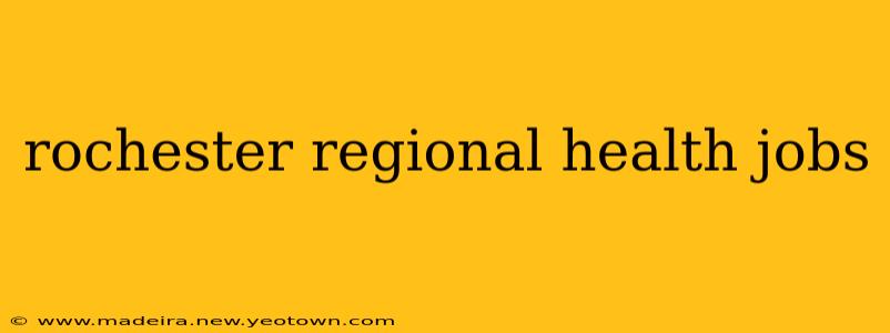 rochester regional health jobs