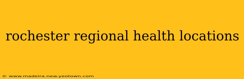 rochester regional health locations