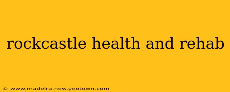 rockcastle health and rehab