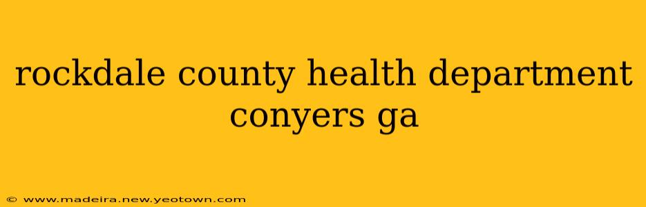 rockdale county health department conyers ga