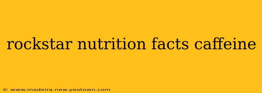 rockstar nutrition facts caffeine