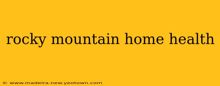 rocky mountain home health