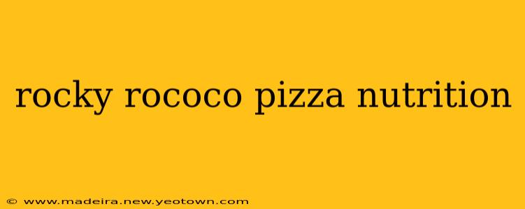 rocky rococo pizza nutrition