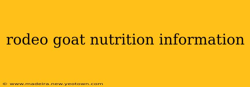 rodeo goat nutrition information
