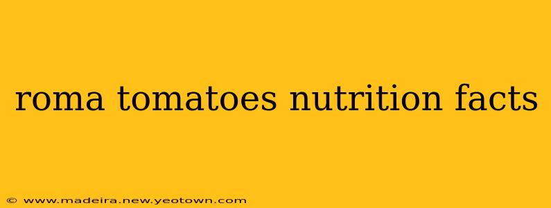 roma tomatoes nutrition facts
