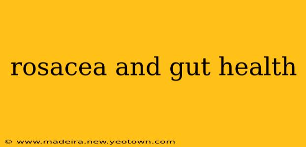 rosacea and gut health