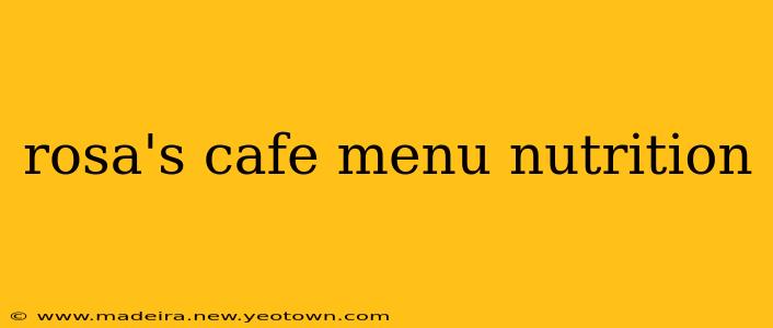rosa's cafe menu nutrition