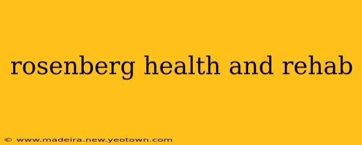 rosenberg health and rehab
