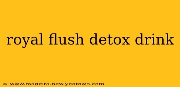 royal flush detox drink