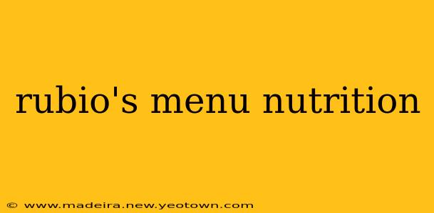 rubio's menu nutrition