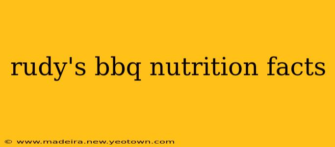 rudy's bbq nutrition facts
