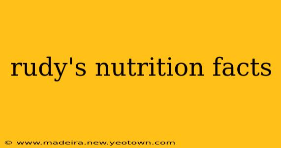 rudy's nutrition facts