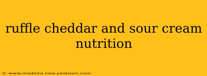 ruffle cheddar and sour cream nutrition