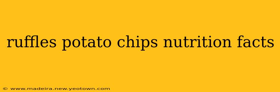 ruffles potato chips nutrition facts