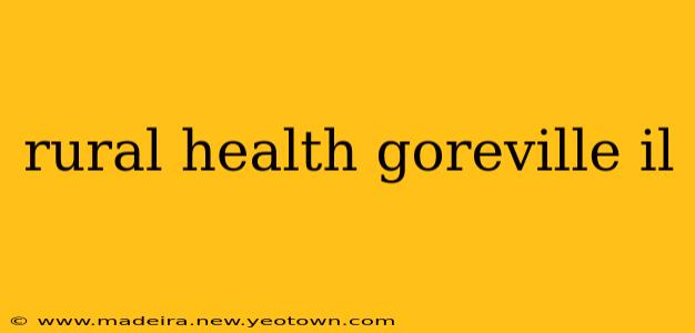 rural health goreville il