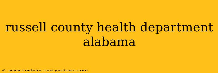 russell county health department alabama