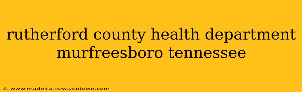 rutherford county health department murfreesboro tennessee