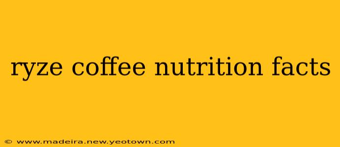 ryze coffee nutrition facts