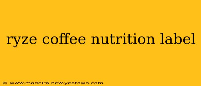 ryze coffee nutrition label