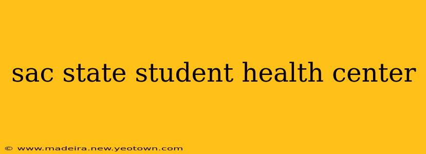 sac state student health center