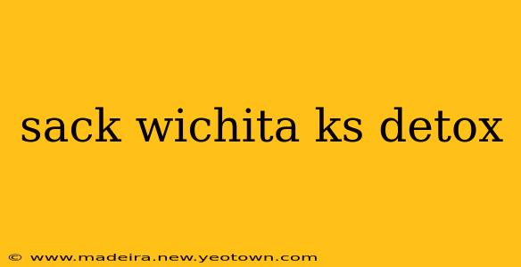 sack wichita ks detox
