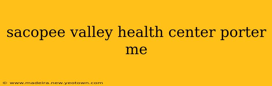 sacopee valley health center porter me