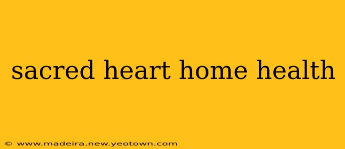 sacred heart home health