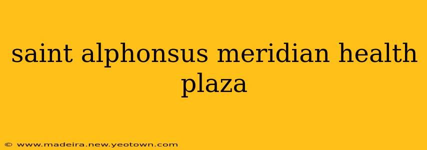 saint alphonsus meridian health plaza