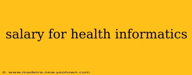 salary for health informatics