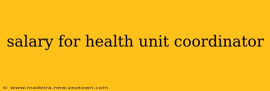 salary for health unit coordinator