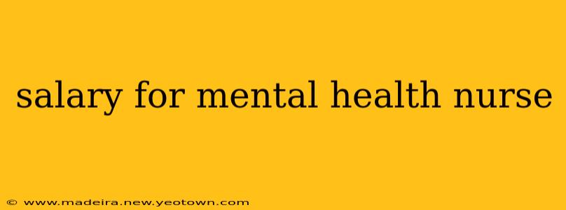 salary for mental health nurse