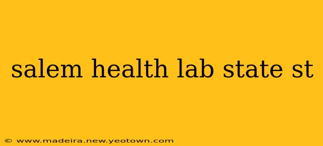 salem health lab state st