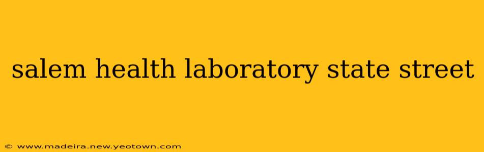 salem health laboratory state street