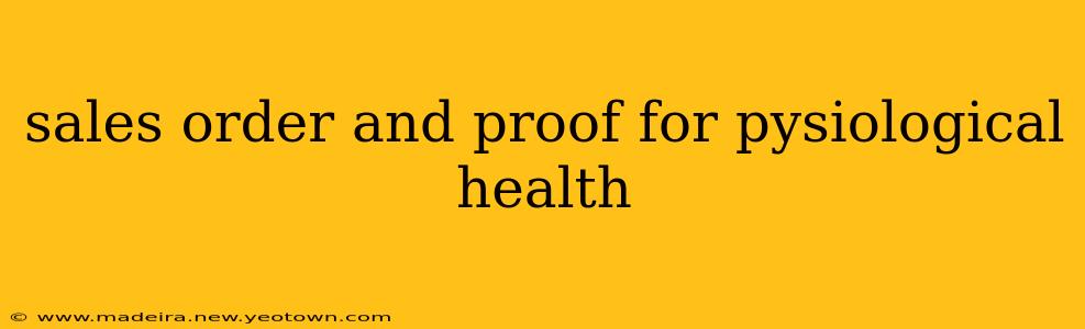 sales order and proof for pysiological health