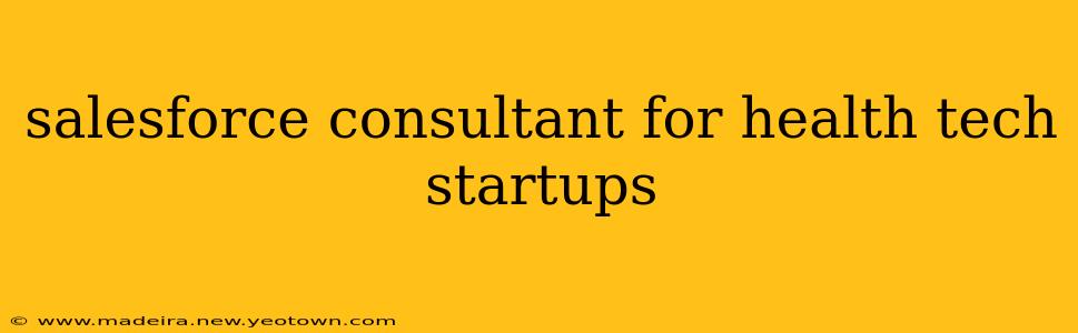 salesforce consultant for health tech startups