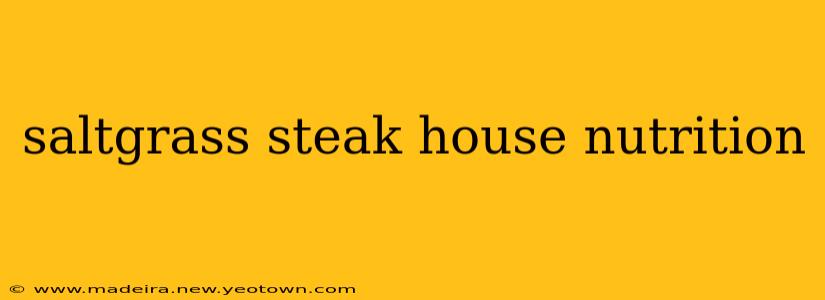saltgrass steak house nutrition
