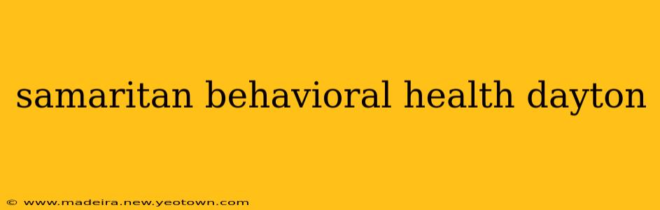 samaritan behavioral health dayton