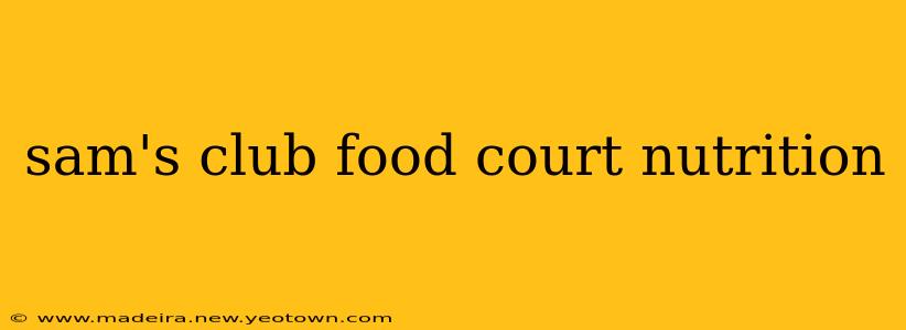 sam's club food court nutrition