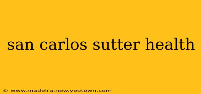 san carlos sutter health