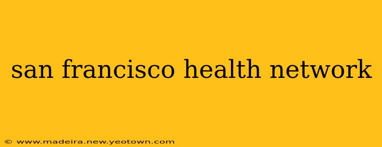san francisco health network