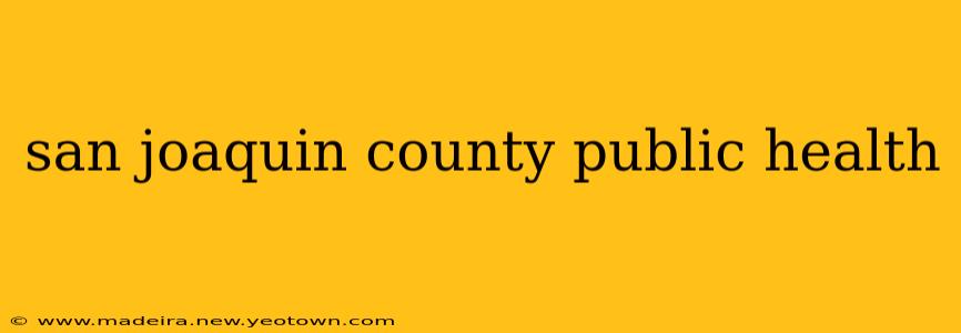 san joaquin county public health